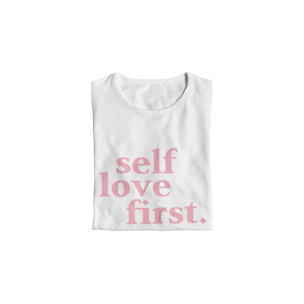 Self Love First T-Shirt