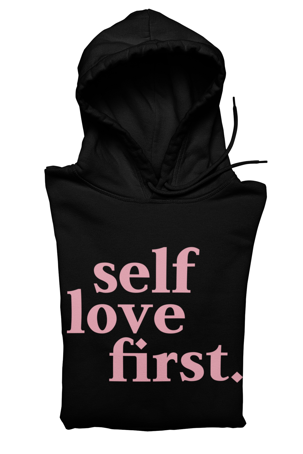 Self Love First Hoodie