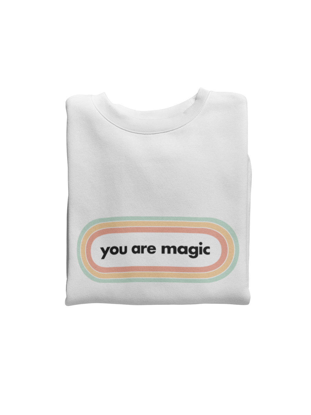 You are Magic Sweatshirt